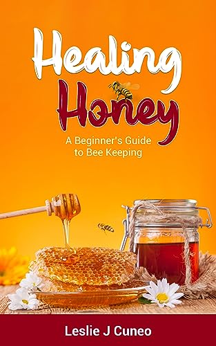 blackburn publishing Healing Honey: A Beginner’s Guide to Bee Keeping